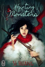 Hunting Monsters - S.L. Huang