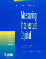 In Action: Measuring Intellectual Capital - Patricia Pulliam Phillips