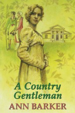 A Country Gentleman - Ann Barker