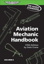 Aviation Mechanic Handbook: The Aviation Standard - Dale Crane