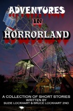 Adventures in Horrorland - Suzie Lockhart, Bruce Lockhart 2nd