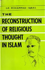 The Reconstruction Of Religious Thought In Islam - Allama Iqbal