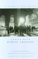 Living with Grief: Coping with Public Tragedy - Marcia Lattanzi-Licht, Kenneth Doka