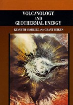 Volcanology and Geothermal Energy - Kenneth Wohletz, Grant Heiken