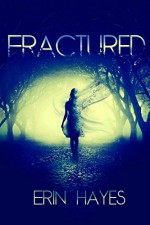 Fractured - Erin Hayes