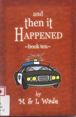 And Then it Happened: Book Ten - Michael Wade, Laura Wade