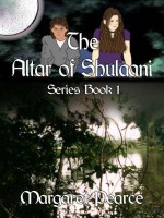 Altar of Shulaani [Altar of Shulaani Series Book 1] - Margaret Pearce