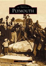 Plymouth (MA) (Images of America) - James W. Baker