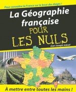 La Géographie Pour les Nuls (French Edition) - Jean-Joseph Julaud