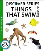 Things that Swim Big Book (Discover Series) - Xist Publishing