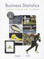 Business Statistics: Communicating with Numbers - Sanjiv Kelly Jaggia, Alison Kelly