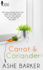 Carrot and Coriander - Ashe Barker