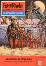 Perry Rhodan 10: Raumschlacht im Wega-Sektor (Heftroman): Perry Rhodan-Zyklus "Die Dritte Macht" (Perry Rhodan-Erstauflage) (German Edition) - K.H. Scheer