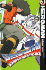 HeroMan, volume 3 - Stan Lee, Tamon Ohta, BONES