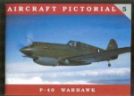 Aircraft Pictorial No. 5 - P-40 Warhawk - Dana Bell