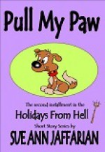 Pull My Paw (Holidays from Hell Short Story #2) - Sue Ann Jaffarian