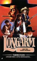 Longarm and the Night Raiders - Tabor Evans