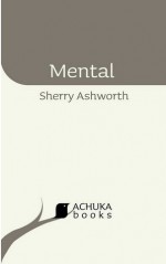 Mental - Sherry Ashworth