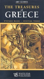 The Treasures of Greece - Timothy Stroud, Cristina Troso