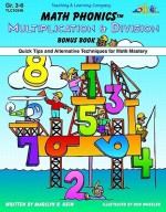 Math Phonics¿ Multiplication & Division Bonus Book: Quick Tips And Alternative Techniques For Math Mastery - Marilyn B. Hein