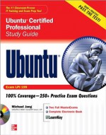 Ubuntu Certified Professional Study Guide (Exam LPI 199) - Michael Jang