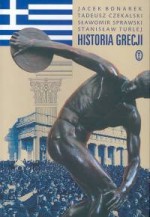 Historia Grecji - Jacek Bonarek, Tadeusz Czekalski