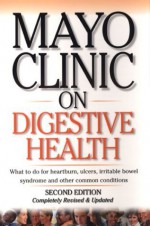 Mayo Clinic on Digestive Health - John E. King