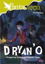 D RYAN' O: Menggulung Komplotan Pengedar Ganja - Fira Firdaus, Ahmad Mahdi, Dian Hartati