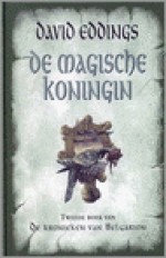 De Magische Koningin (De Kronieken van Belgarion, #2) - David Eddings, Johan-Martijn Flaton