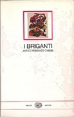 I briganti - Franz Kuhn, Martin Benedikter, Clara Bovero, Giulio Bollati