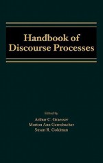 Handbook of Discourse Processes - Arthur C. Graesser