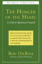 The Hunger Of The Heart: A Call To Spiritual Growth (Breath Of Life) - Ron DelBene, Mary Montgomery, Herb Montgomery