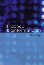 The Practical Bioinformatician - Limsoon Wong