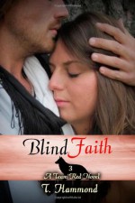 Blind Faith: A Team Red Novel (Volume 3) - T. Hammond, Tara Shaner