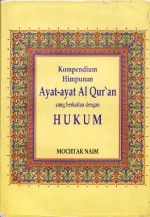 Kompendium Himpunan Ayat-Ayat Al Qur'an yang Berkaitan dengan Hukum - Mochtar Naim, Bismar Siregar