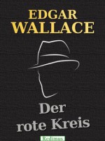 Der rote Kreis - Edgar Wallace, Ravi Ravendro