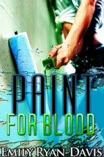 Paint for Blood (Chalice Blood, #1) - Emily Ryan-Davis