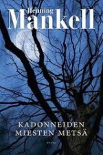 Kadonneiden miesten metsä - Henning Mankell, Laura Jänisniemi