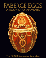 Fabergé Eggs: A Book Of Ornaments: The Forbes Magazine Collection - Larry Stein, Peter Carl Fabergé