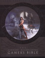 Fantasy Roleplaying Gamer's Bible - Sean Patrick Fannon, Aaron Acevedo