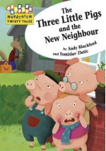 Three Little Pigs and the New Neighbour - Andy Blackford