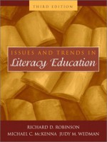 Issues and Trends in Literacy Education - Richard David Robinson, Michael C. McKenna, Judy M. Wedman