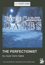 The Perfectionist (Audio) - Joyce Carol Oates, Jasper Britton