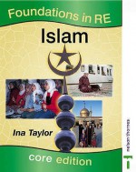 Islam: Foundations in Re: Core Edition (Foundations in Religion Education) - Ina Taylor