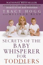 Secrets of the Baby Whisperer for Toddlers - Tracy Hogg, Melinda Blau