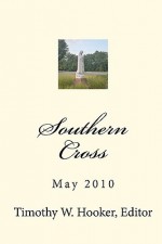 Southern Cross May 2010 - Timothy W. Hooker, Michael J. Evans, Dave Tabler, Celia Cooke Shaneyfelt, Art Bass, Ron Culbreth, Johnny Owens, David Tullock, Gay Greene, J.C. Bowman, Sam F. Hooker, Christian Mathis, Stephen McLain