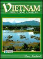 Vietnam, Rebuilding a Nation - Sherry Garland