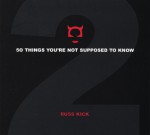 50 Things You're Not Supposed To Know - Volume 2 - Russ Kick