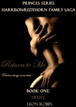 Return to Me (Prince's Series : Harrison/Redthorn Family Saga) - Léon Robin