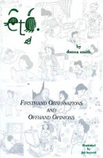 Etc.: Firsthand Observations and Offhand Opinions - Donna Smith, Jim Herrold